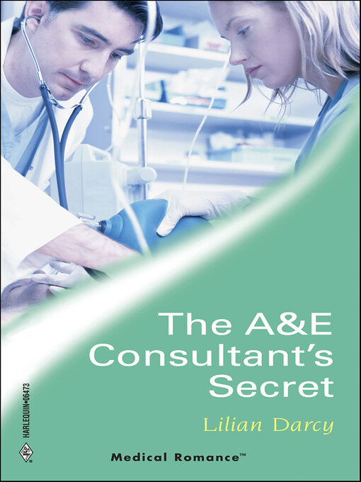 Title details for The A&E Consultant's Secret by Lilian Darcy - Available